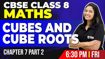 CBSE Class 8 Maths | Cubes and Cube Roots Part 2 | Chapter 7 | Exam Winner