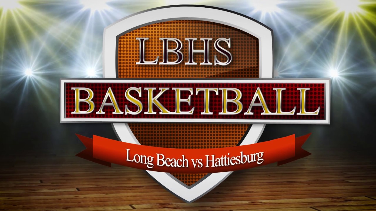 LBHS Basketball vs Hattiesburg Jan. 23rd YouTube