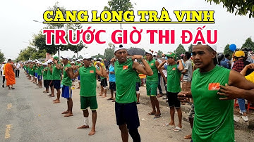 Xem Cận Cảnh Đội Ghe Ngo Càng Long Khởi Động Trước Thi Đấu Trong Ngày Đua Chung Kết