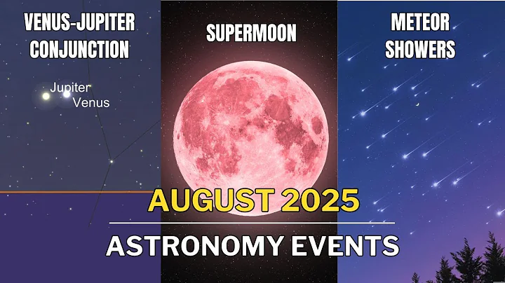 August 2025 Skywatch: Supermoon, Meteor Showers & Planetary Events