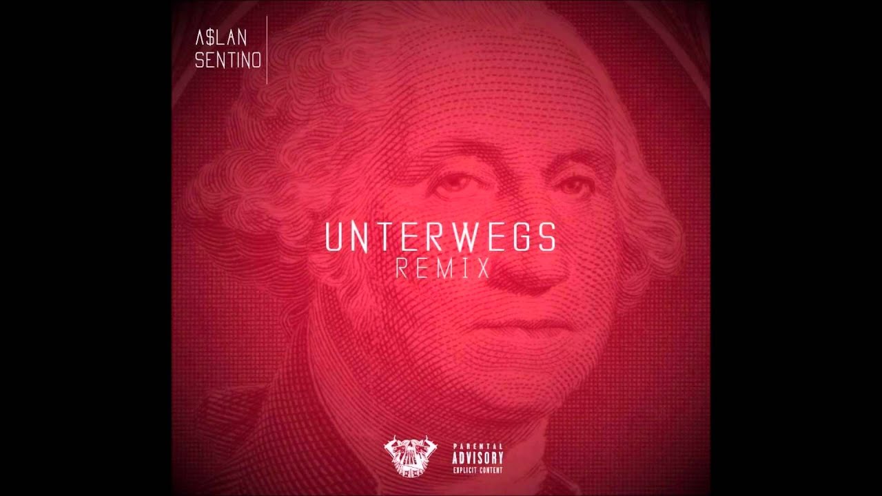 A$lan x Sentino - Unterwegs [Remix]
