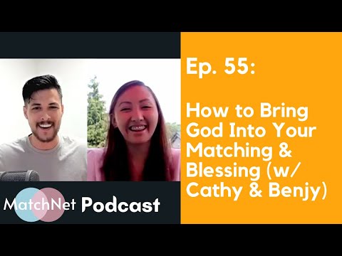How to Bring God Into Your Matching & Blessing (w/ Cathy & Benjy) [Ep ...