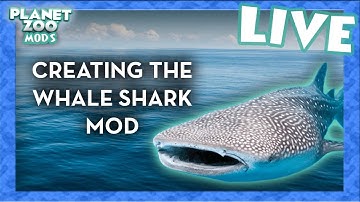 Creating the Whale Shark Mod - Planet Zoo Live