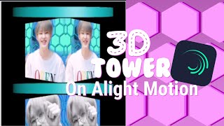 3d Tower | Alight Motion 3D Tutorial