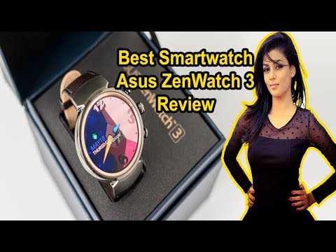 Best Smartwatch  Best Latest Smartwatch  Asus ZenWatch 3 Review