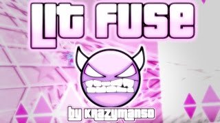 Lit Fuse [DEMON] by Krazyman50 | Geometry Dash