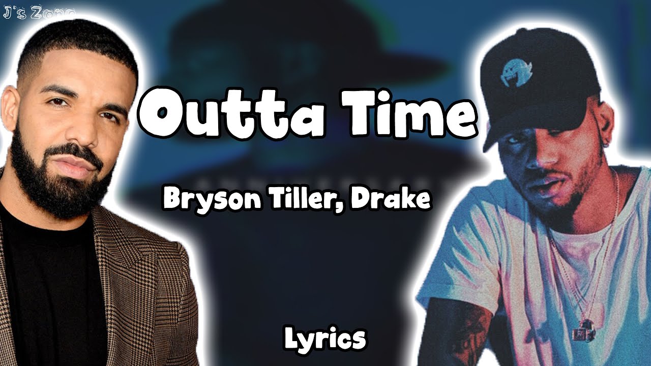 Bryson Tiller Outta Time (Lyrics) ft. Drake YouTube