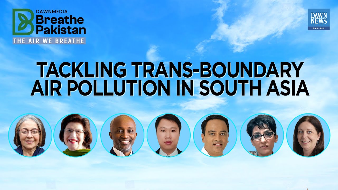 GENERAL SESSION 6 | Tackling Trans-Boundary Air Pollution in South Asia ...