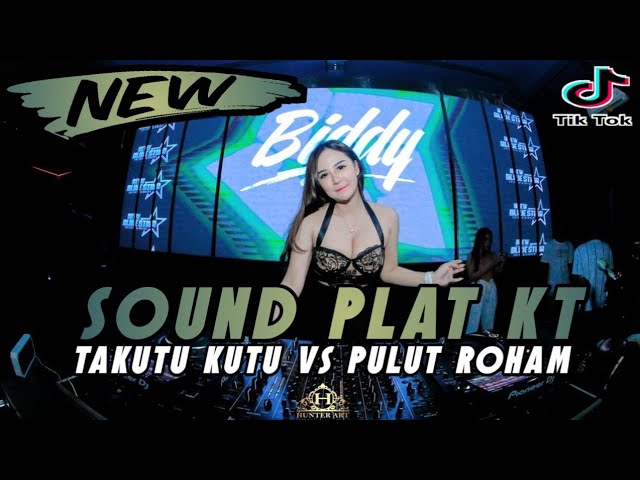 SOUND PLAT KT !! DJ TAKUTU KUTU VS PULUT ROHAM REMIX BREAKBEAT PALING ENAK SEDUNIA 2024 FULL BASS class=