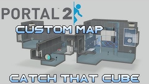 Portal 2 Custom: Catch That Cube