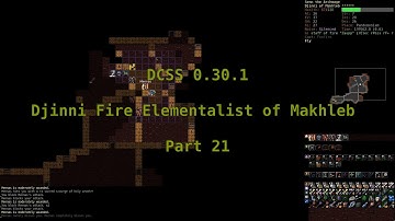 Dungeon Crawl Stone Soup 0.30.1 - Djinni Fire Elementalist of Makhleb - Part 21