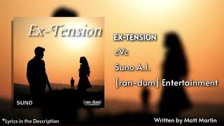 Ex-Tension - cVc | Suno | © 2025 [ran-dum] Entertainment