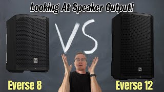 Comparing Loudness And Low Frequency Output On Everse 8 and Everse 12 from Elect