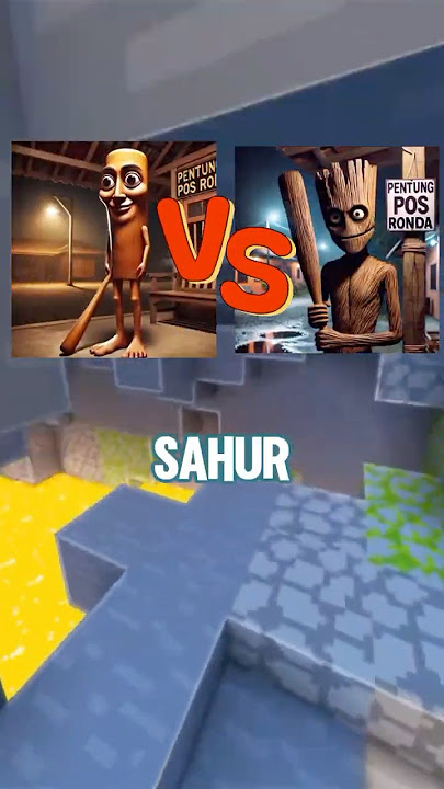 TUNG TUNG TUNG SAHUR VS KAKAKNYA TUNG TUNG TUNG SAHUR