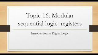 Topic16 modular sequential logic registers