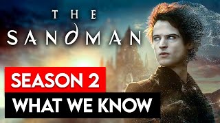 Everything We Know So Far About THE SANDMAN Season 2 (2023)