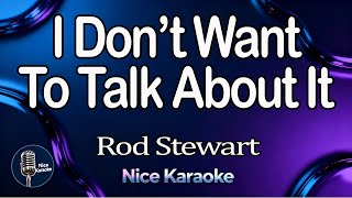 Download Lagu I Don't Want Talk About It | Karaoke Version | Rod Stewart MP3