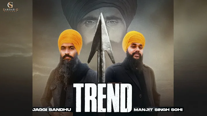 Trend II Jaggi Sandhu II Manjit Singh Sohi II Offi...