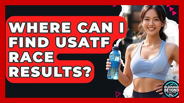 Where Can I Find USATF Race Results? - Running Beyond Limits