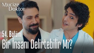 Bir insan başka bir insanı delirtebilir mi? - Mucize Doktor 54. Bölüm