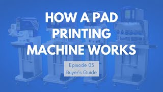 How a Pad Printing Machine Works