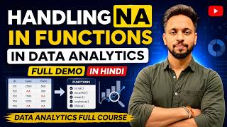 16 - Handling NA in Functions in Data Analytics FULL DEMO in hindi | Data Analytics Full Course