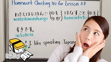 Homework checking40 for Lesson38: (#2)Can you make Japanese sentences using  "が" particle?