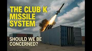 The Club K Missile System - Should We Be Concerned?