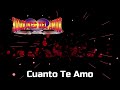 Cuanto te Amo - Halcones del Amor