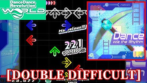 【DDR WORLD】 Dance wiz the Rhythm / AMAZE [DOUBLE DIFFICULT] 譜面確認+Clap
