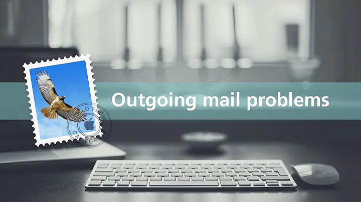 Mac Outgoing Mail Problems
