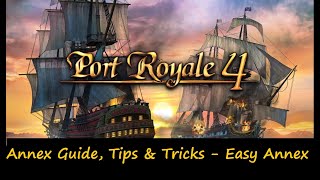 Port Royale 4: How to Annex Successfully - Easy Tier Annex