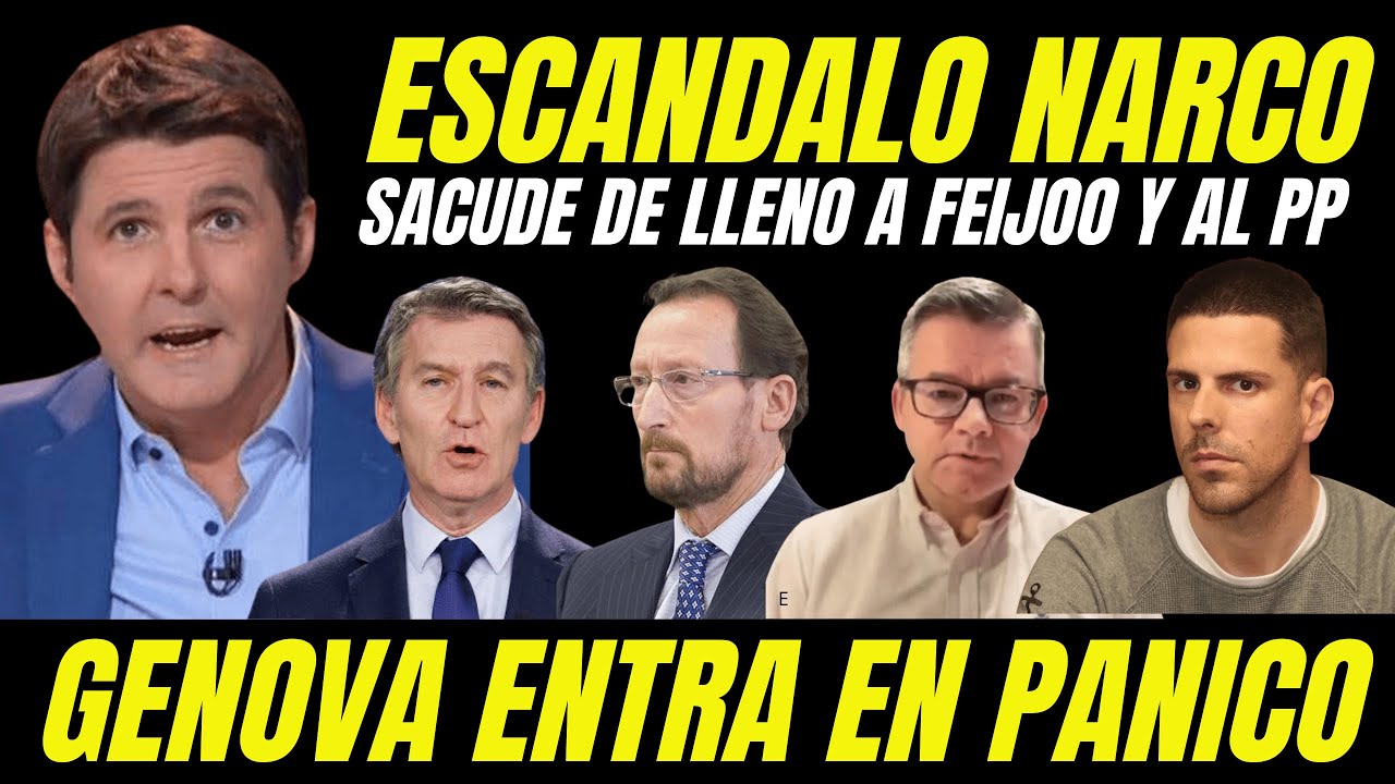 ESCÁNDALO NARCOTRÁFICO SACUDE A FEIJÓO "EL PP GALLEGO PROTEGE A MARCIAL DORADO" GÉNOVA EN PÁNICO