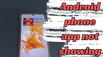 My Android Phone Apps Are Not Showing Up on Home Screen. How to Restore the Missing App Icons?