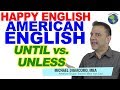 UNTIL, TILL, and UNLESS - English Vocabulary Building Lesson