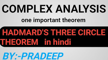 Hadamard Three Circle Theorem || Hadamard Theorem Complex Analysis || Hadmard