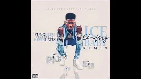 Yung Bleu Ice On My Baby Remix Ft Kevin Gates Clean