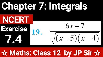 Maths Class 12 Exercise 7.4 Question 19 NCERT Solutions | Chapter 7 Integrals | JP Sir