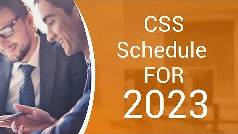 CSS Schedule for 2023 by FPSC | CSS MPT and Written Test Schedule | Last Date to Apply for CSS 2023
