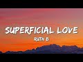 Superficial Love - Ruth B