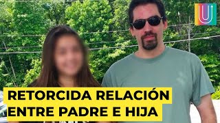 Retorcida Relación Entre Padre E Hija Acaba En Tragedia