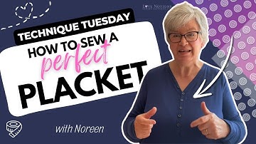 How to conquer 🏆 Inset PLACKET Sewing 🏆 for a ✨ Polished Neckline 🎥  HELPFUL SEWING TIPS w/ Noreen