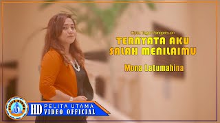 Mona Latumahina - TERNYATA AKU SALAH MENILAIMU | Lagu Terpopuler 2021