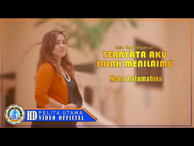 Mona Latumahina - TERNYATA AKU SALAH MENILAIMU | Lagu Terpopuler 2021 (Official Music Video) class=