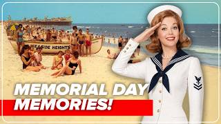 15 Memorial Day Memories That Will Take You Back!