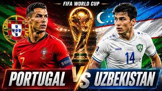 Portugal VS Uzbekistan LIVE | FIFA World Cup 2026 LIVE | Cristiano Ronaldo LIVE | Portugal  LIVE