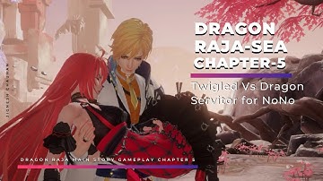 Twigled Vs Dragon Servitor for NoNo Dragon Raja - SEA Gameplay - Chapter 5 in Eng - Android/iOS 2020