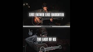 Like Father Like Daughter [4K] #TLOU #shorts