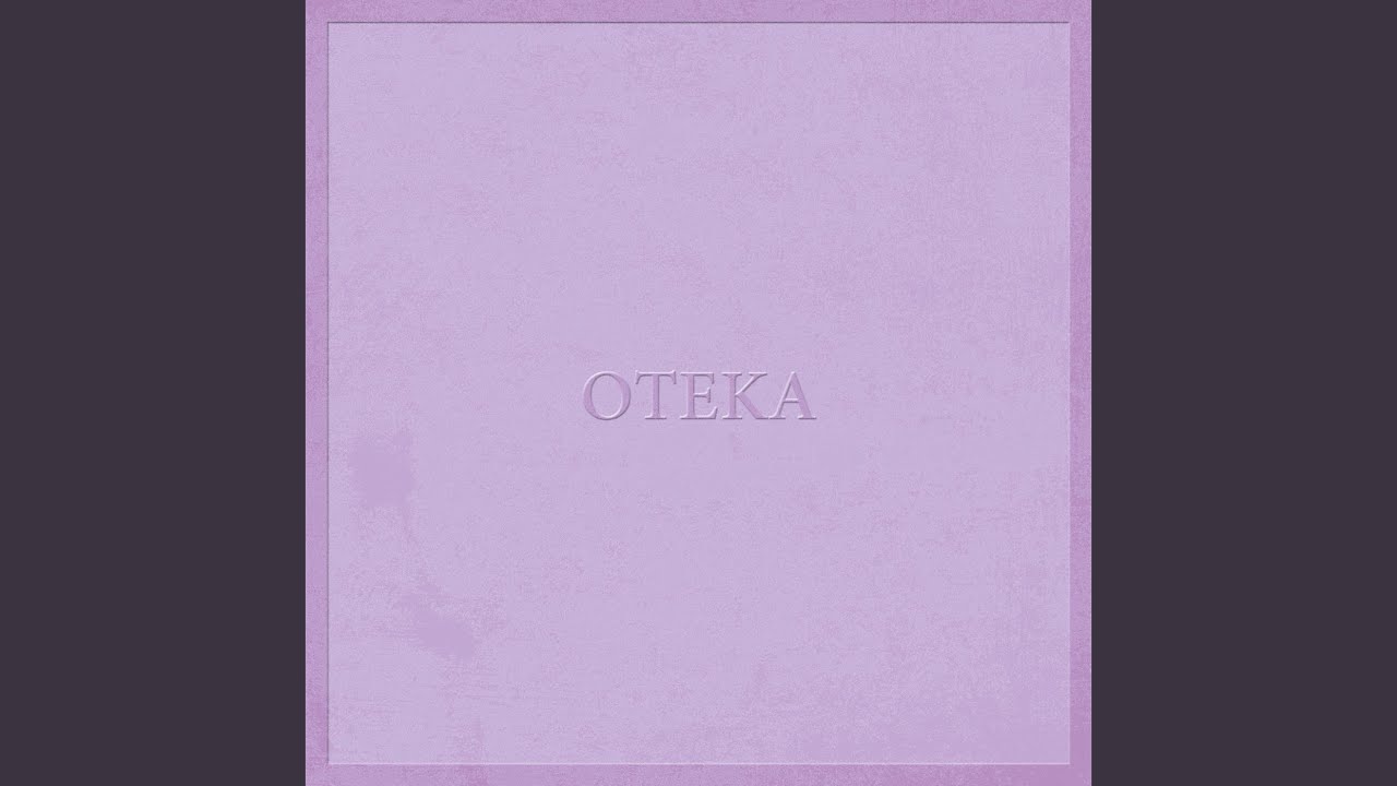 Watch Oteka on YouTube Watch Oteka on YouTube