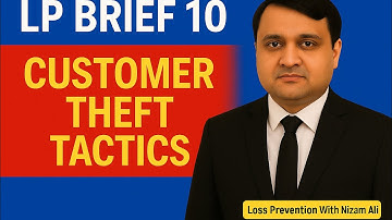 LP Brief 10 – Customer Theft Tactics | Retail Loss Prevention Training